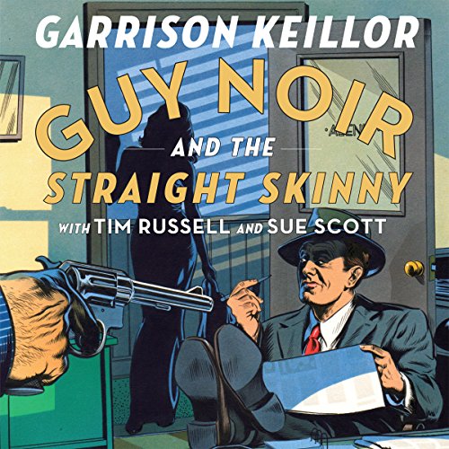 Cover of Guy Noir and the Straight Skinny