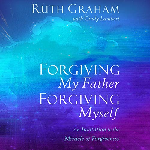 Cover of Forgiving My Father, Forgiving Myself