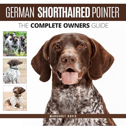 Cover of German Shorthaired Pointer: The Complete Owners Guide