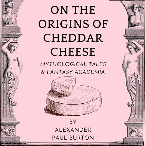 Cover of On the Origins of Cheddar Cheese