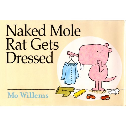 Cover of The Naked Mole Rat Gets Dressed