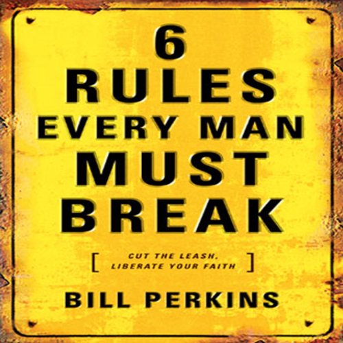 Cover of 6 Rules Every Man Must Break
