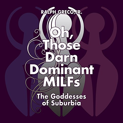 Cover of Oh, Those Darn Dominant MILFs