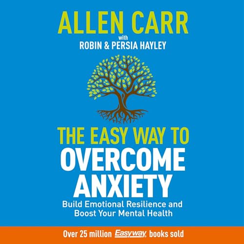 Cover of Allen Carr: The Easy Way to Overcome Anxiety