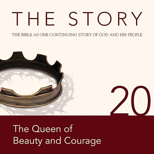 Cover of The Story Audio Bible - New International Version, NIV: Chapter 20 - The Queen of Beauty and Courage