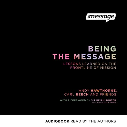 Cover of Being the Message: Lessons Learned on the Frontline of Mission