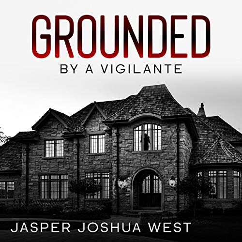 Cover of Grounded by a Vigilante