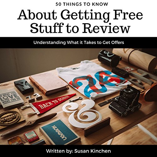 Cover of 50 Things to Know About Getting Free Stuff to Review