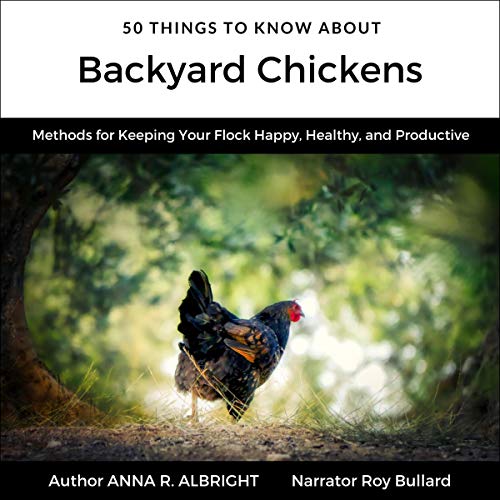 Cover of 50 Things to Know about Backyard Chickens
