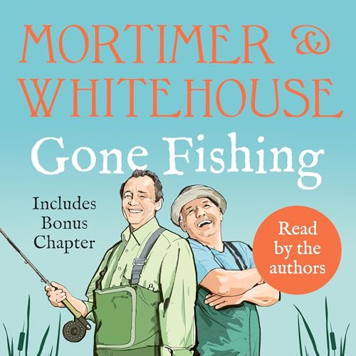 Cover of Mortimer & Whitehouse: Gone Fishing