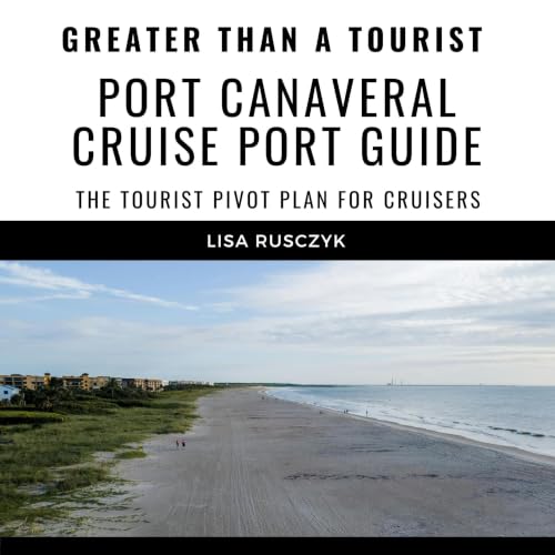 Cover of Greater than a Tourist Port Canaveral Cruise Port Guide