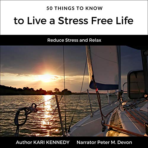 Cover of 50 Things to Know to Live a Stress Free Life