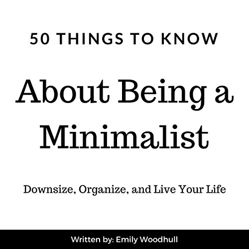 Cover of 50 Things to Know About Being a Minimalist