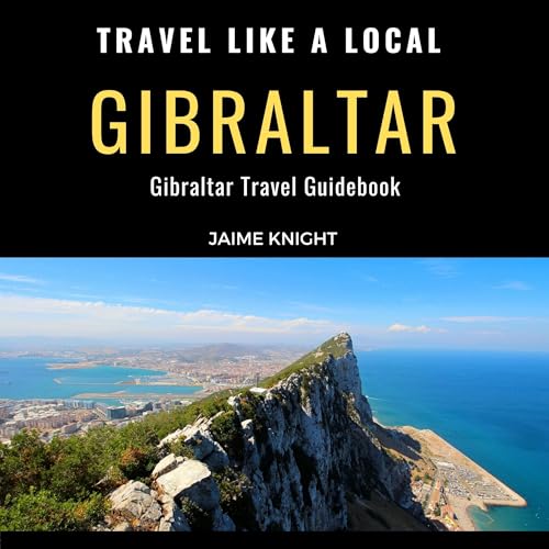 Cover of Travel Like a Local: Gibraltar