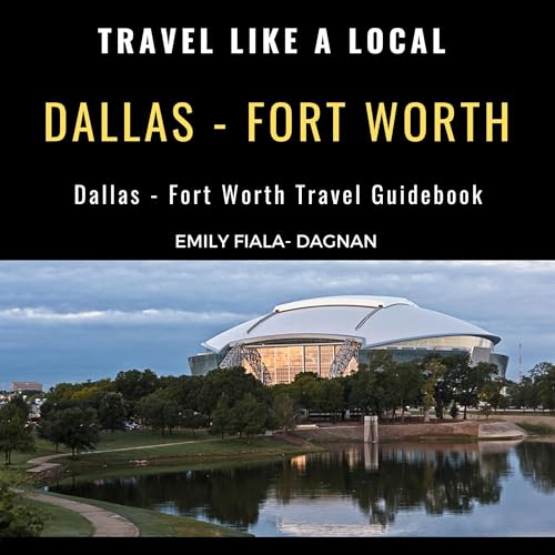 Cover of Travel Like a Local: Dallas — Fort Worth