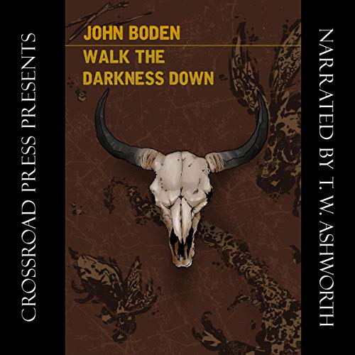 Cover of Walk the Darkness Down