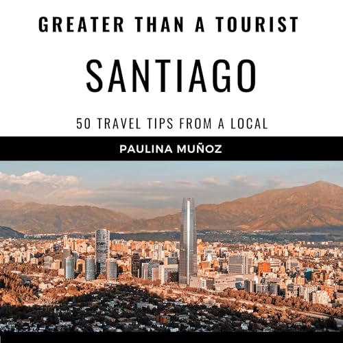 Cover of Greater than a Tourist: Santiago