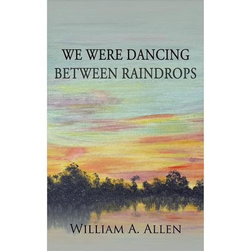 Cover of We Were Dancing Between Raindrops