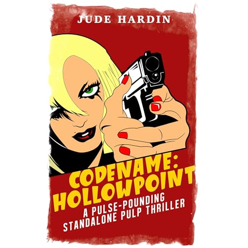 Cover of Codename: Hollowpoint—A Pulse-Pounding Standalone Pulp Thriller