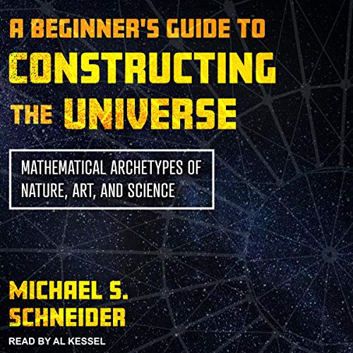Cover of A Beginner's Guide to Constructing the Universe