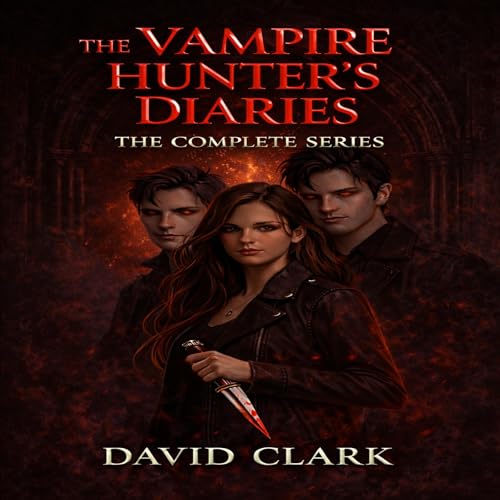 Cover of The Vampire Hunter's Diaries - The Complete Series