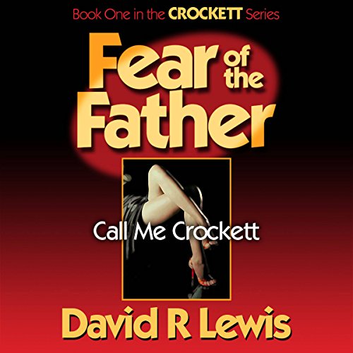 Cover of Fear of the Father: Call Me Crockett