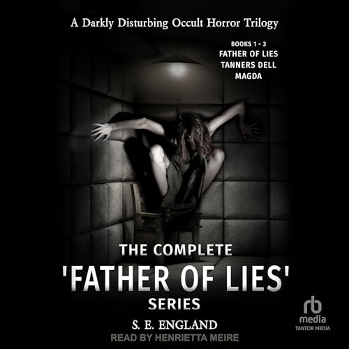 Cover of The Complete 'Father of Lies' Series: Books 1-3