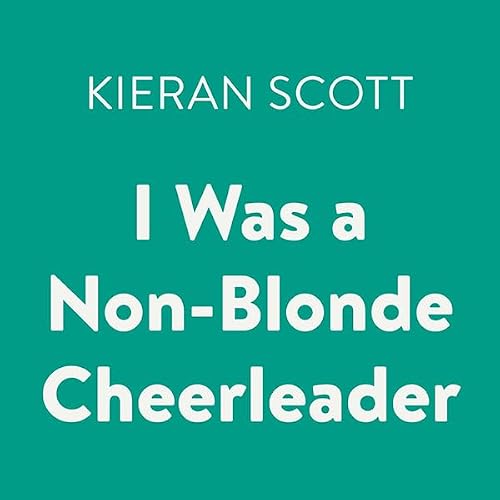 Cover of I Was a Non-Blonde Cheerleader