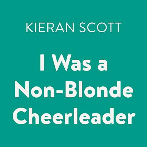 Cover of I Was a Non-Blonde Cheerleader