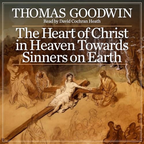 Cover of The Heart of Christ in Heaven Towards Sinners on Earth