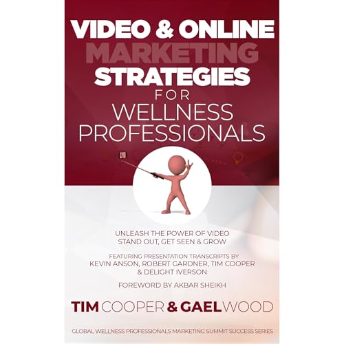 Cover of Video & Online Marketing Strategies for Wellness Professionals