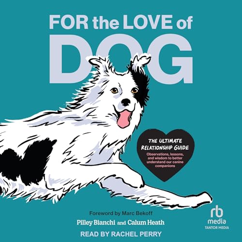 Cover of For the Love of Dog