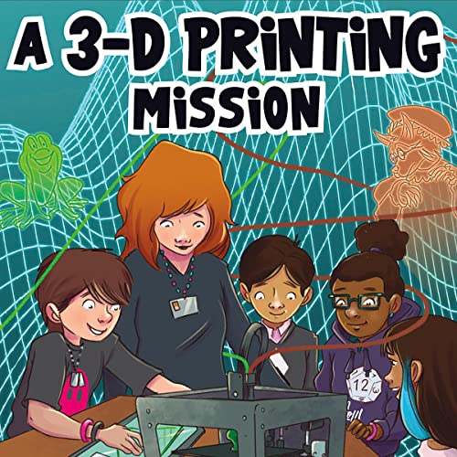 Cover of A 3-D Printing Mission