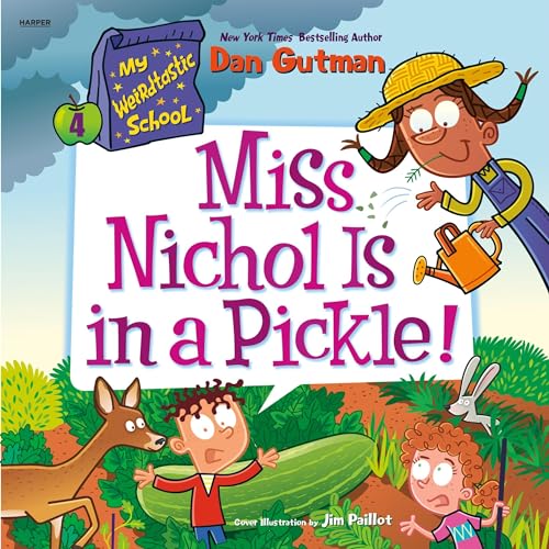 Cover of My Weirdtastic School #4: Miss Nichol Is in a Pickle!