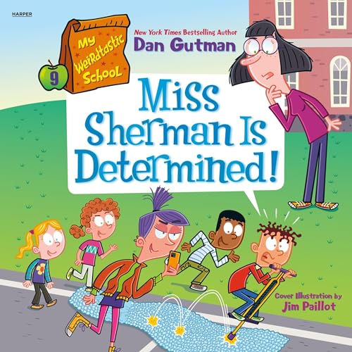 Cover of My Weirdtastic School #9: Miss Sherman Is Determined!