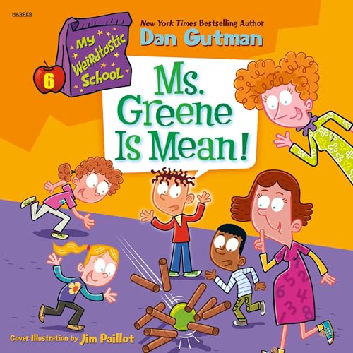 Cover of My Weirdtastic School #6: Ms. Greene Is Mean!
