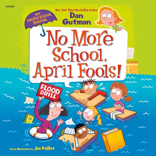 Cover of My Weird School Special: No More School, April Fools!