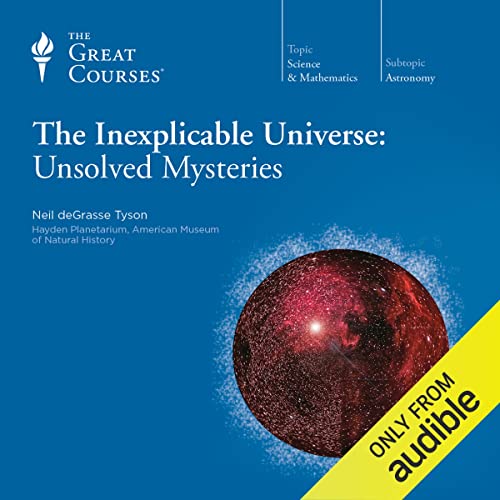 Cover of The Inexplicable Universe: Unsolved Mysteries