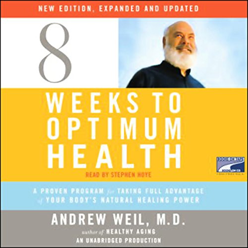 Cover of Eight Weeks to Optimum Health, New Edition, Updated and Expanded