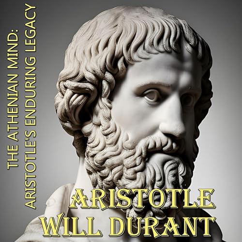 Cover of The Athenian Mind - Aristotle's Enduring Legacy