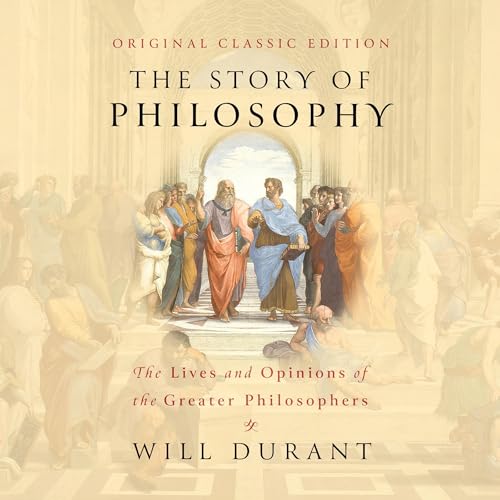 Cover of The Story of Philosophy (Original Classic Edition)