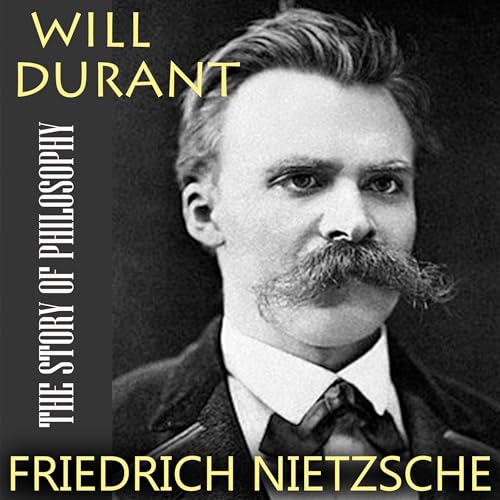 Cover of The Story of Philosophy. Friedrich Nietzsche