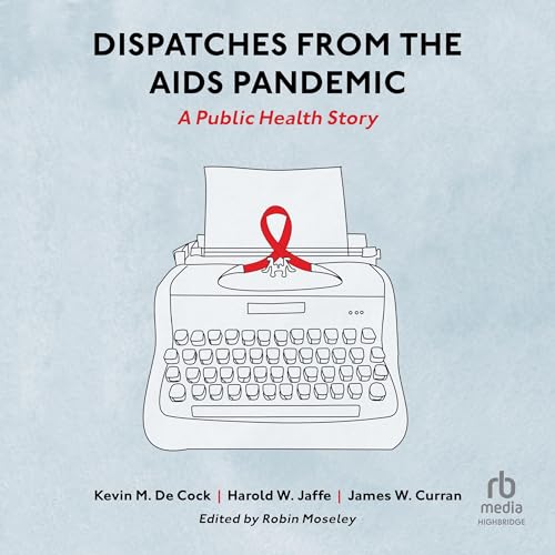 Cover of Dispatches from the AIDS Pandemic