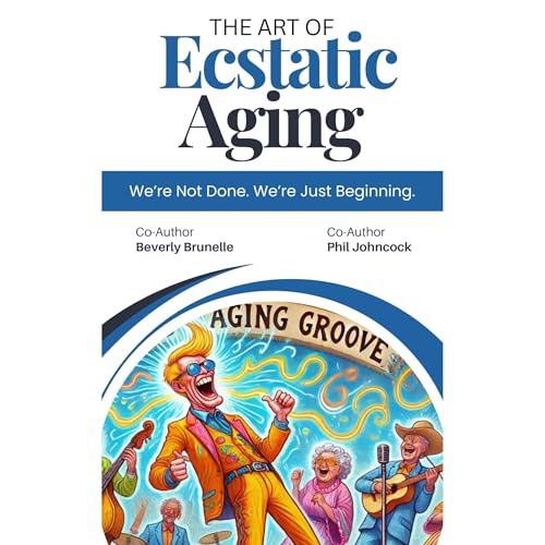 Cover of The Art of Ecstatic Aging