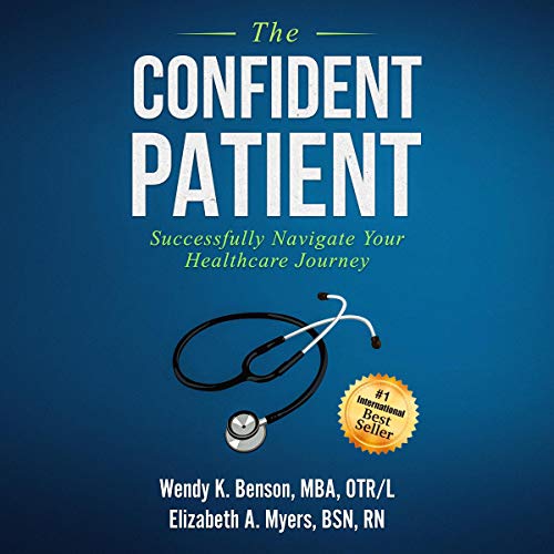 Cover of The Confident Patient: Successfully Navigate Your Healthcare Journey