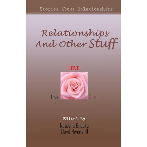 Cover of Relationships And Other Stuff Vol 1: True Stories About Relationships