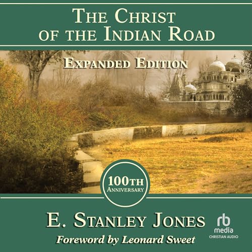Cover of The Christ of the Indian Road (Expanded Edition 100th Anniversary)