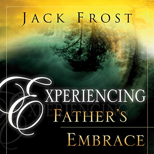 Cover of Experiencing Father's Embrace