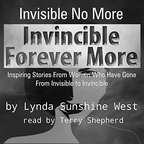 Cover of Invisible No More; Invincible Forever More