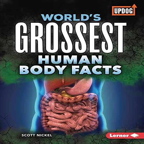 Cover of World's Grossest Human Body Facts